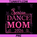Senior PNG, Dance Mom 2026 PNG