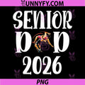 Senior Wrestling Dad 2026 PNG, Senior Dad Class of 2026 PNG