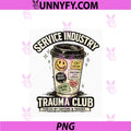 Service Industry Trauma Club PNG, Hospitality Industry PNG