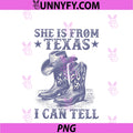 She Is From Texas I Can Tell PNG, Funny Girl Women Texas Map Flag PNG