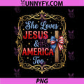 She Love Jesus & America Too PNG, Patriotic Christian 4th of July PNG