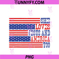 She Loves Jesus And America Too 4th Of July PNG, Christian Womens PNG