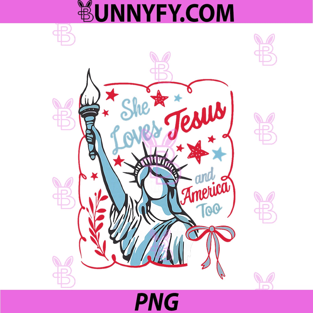 She Loves Jesus And America Too PNG, 4th Of July Christian Womens PNG