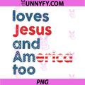 She Loves Jesus and America Too PNG, 4th of July US Flag PNG