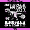 Shes So Pretty But Farts Like A PNG, Dinosaur On A Bean Diet PNG