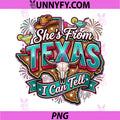 Shes from Texas I Can Tell PNG