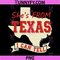 Shes from Texas I can Tell PNG, Texas Pride Cowgirl PNG