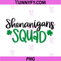 Shenanigans Squad SVG, St. Patrick's Day SVG, St Patrick's Day Quotes SVG