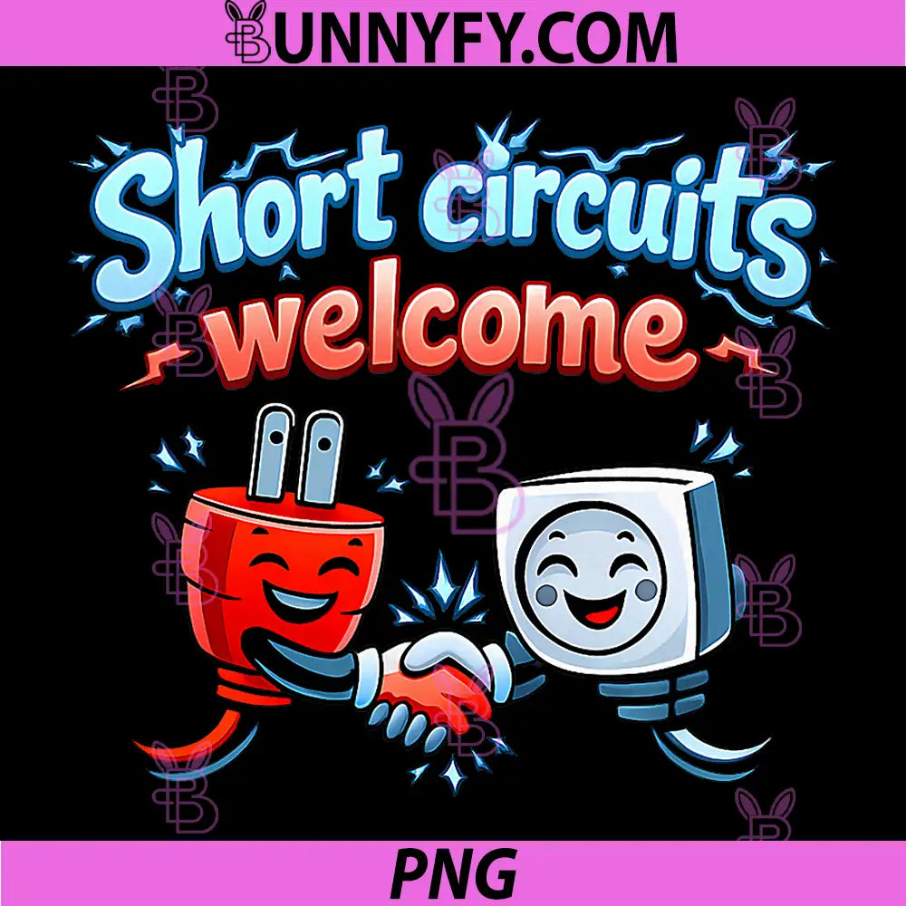 Short Circuits Welcome PNG, Electrician Humor Graphic PNG