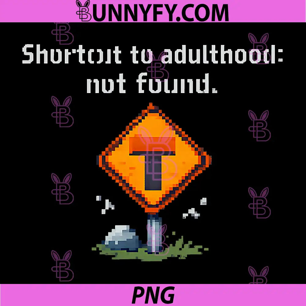 Shortcut to Adulthood Not Found PNG, Pixel Road Sign PNG