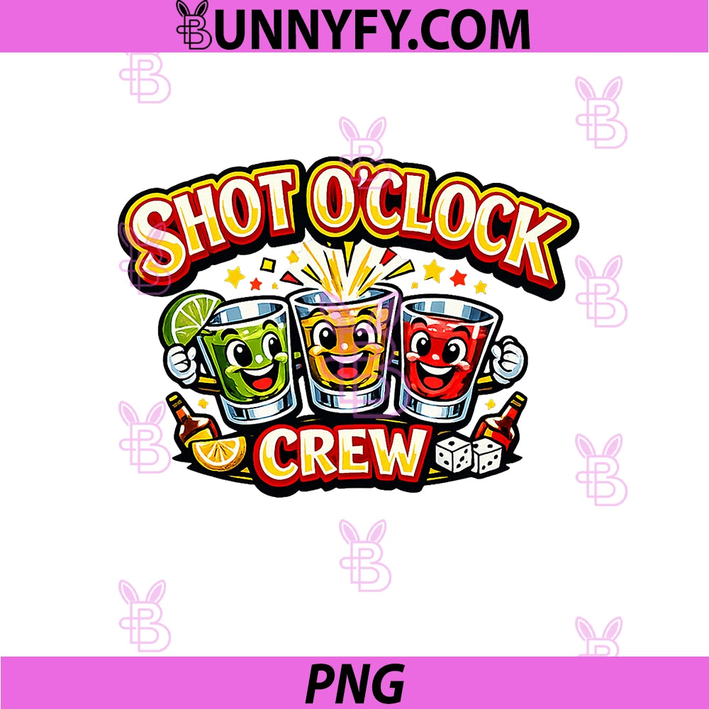 Shot O’Clock Crew PNG, Funny Drinking Squad Team PNG
