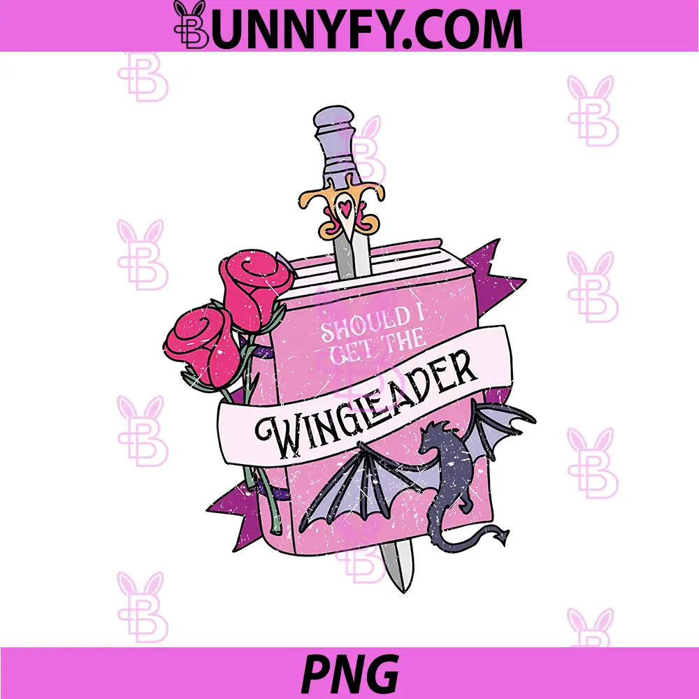 Should I Get The Wingleader PNG, Funny Fantasy Bookish PNG
