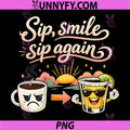 Sip Smile Sip Again PNG, Tequila Party Crew Joke Graphic PNG