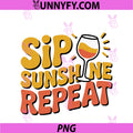 Sip Sunshine Repeat PNG, Funny Summer Wine Relax And Treat PNG