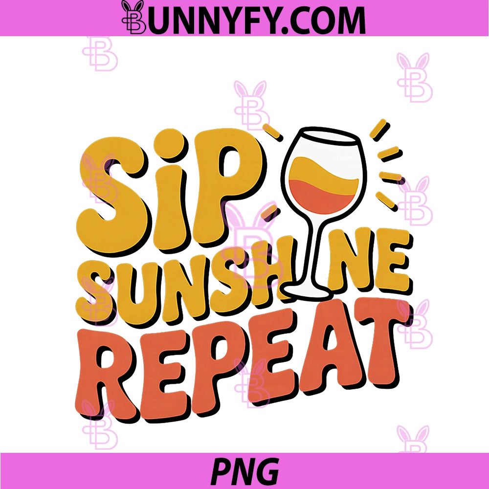 Sip Sunshine Repeat PNG, Funny Summer Wine Relax And Treat PNG