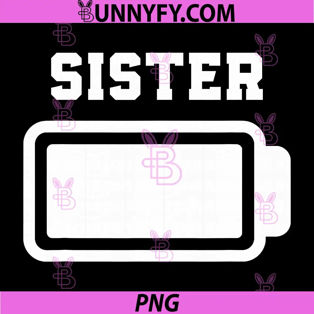 Sister Battery Icon PNG, Full Energy Sister Quote PNG