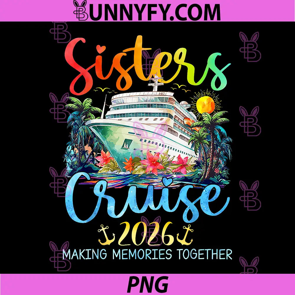 Sisters Cruise Trip 2026 PNG, Vacation Travel Sisters Cruising PNG