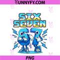 Six Seven 67 Brainrot Meme PNG, Funny Gifts PNG