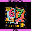 Six Seven 67 Days Of School Colorful Meme PNG, Funny Quote PNG