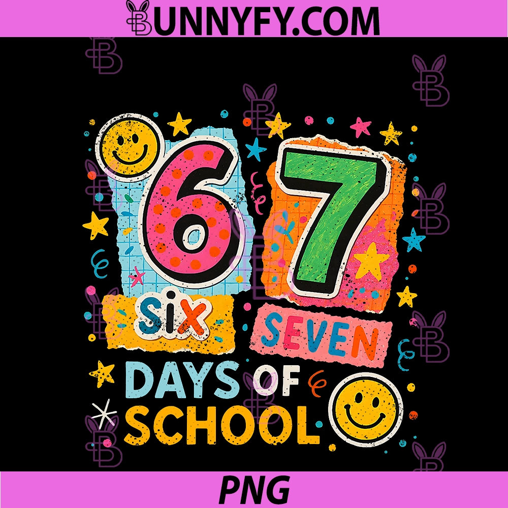 Six Seven 67 Days Of School Colorful Meme PNG, Funny Quote PNG