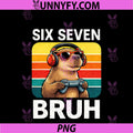Six Seven Bruh Capybara Retro PNG, Vintage Funny 67 Meme PNG