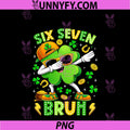 Six Seven Bruh PNG, Meme 67 Dabbing Shamrock St Patricks Day Kids PNG