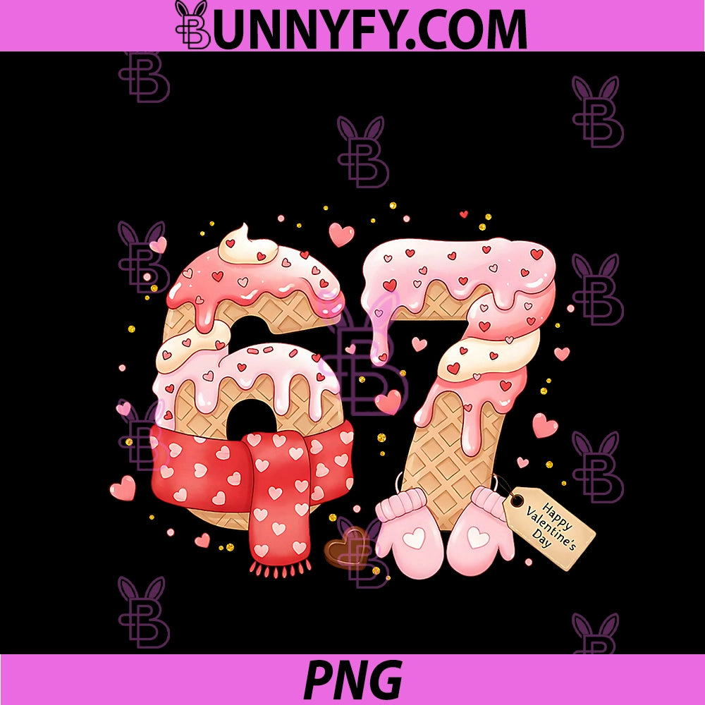 Six Seven Ice Cream Drip Cool Meme 67 PNG, Funny Valentine Day PNG