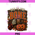 Skeleton Pumpkin Spooky Father PNG, Halloween Dad To the Bone PNG