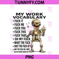 Skull My Work Vocabulary PNG, Fuck It Fuck Me Fuck You PNG