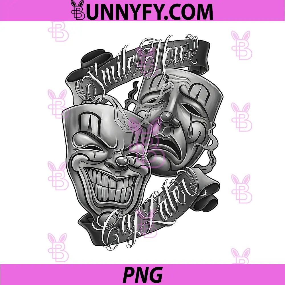 Smile Now CRY Later Chicano Art PNG, Tattoo Cholo Clown Chola PNG