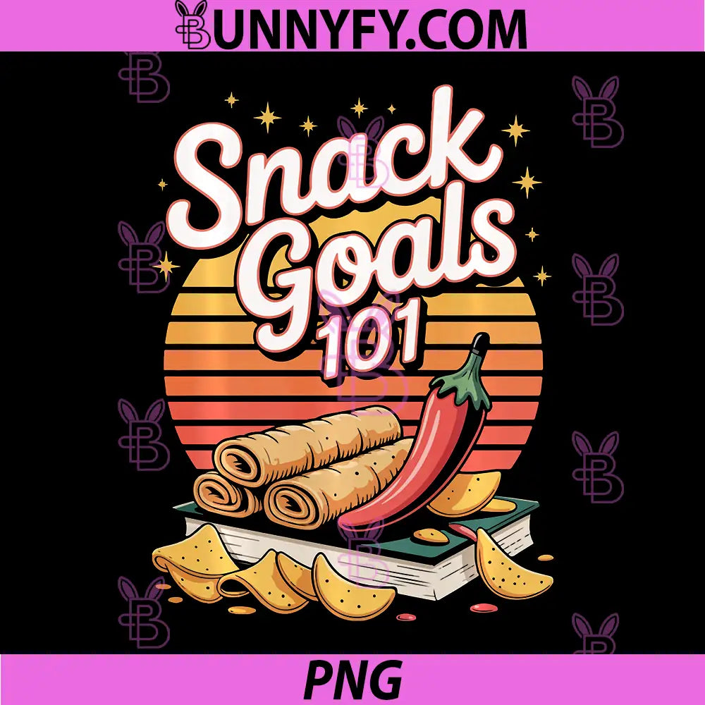 Snack Goals 101 PNG, Tasty Snack Inspiration PNG