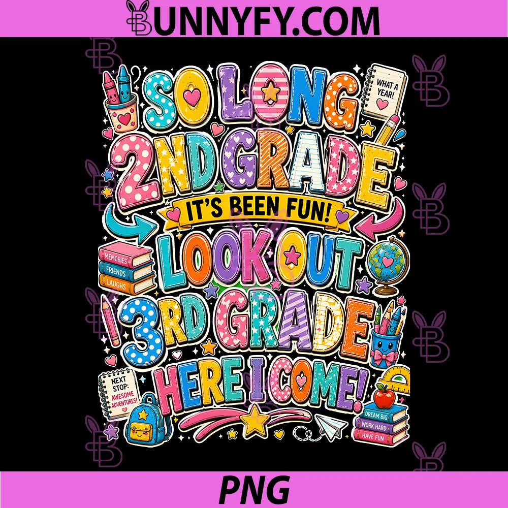 So Long 2nd Grade Its Been PNG, Fun Look Out 3rd Grade PNG