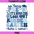 So Long PreK Pre K PNG, Kindergarten Here I Come Graduation PNG