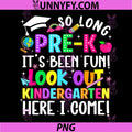 So Long Prek Pre K Kindergarten PNG, Here I Come Graduation PNG