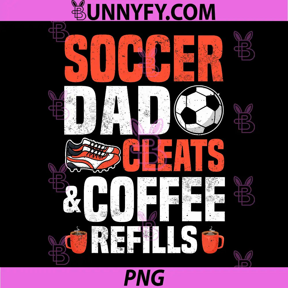 Soccer Dad Cleats & Coffee Refills PNG