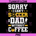 Soccer Dad PNG, Coffee Lover Design PNG