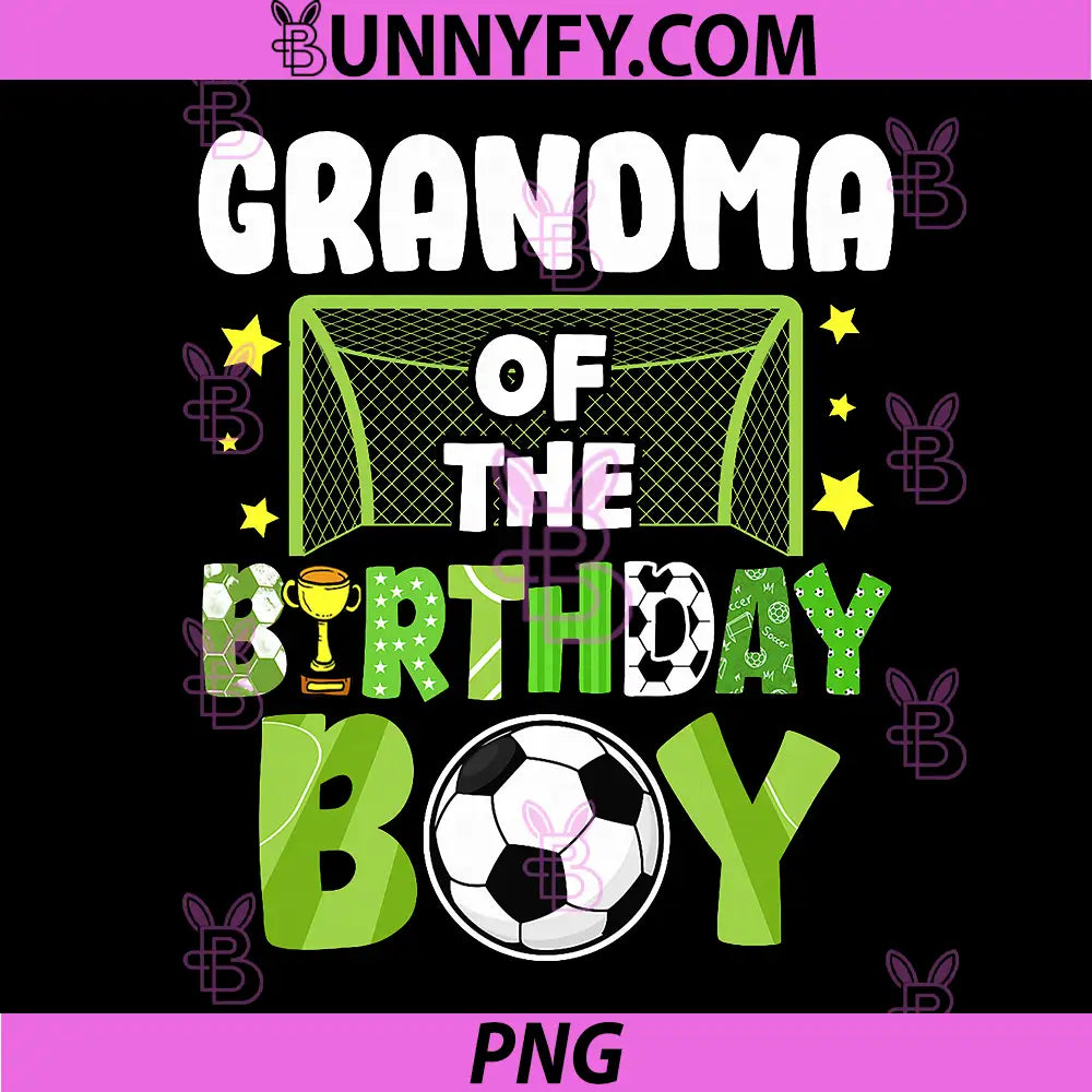 Soccer Grandma Birthday Boy PNG, Party Soccer Family Matching PNG