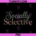 Socially Selective PNG, Subtle Introvert Humor PNG