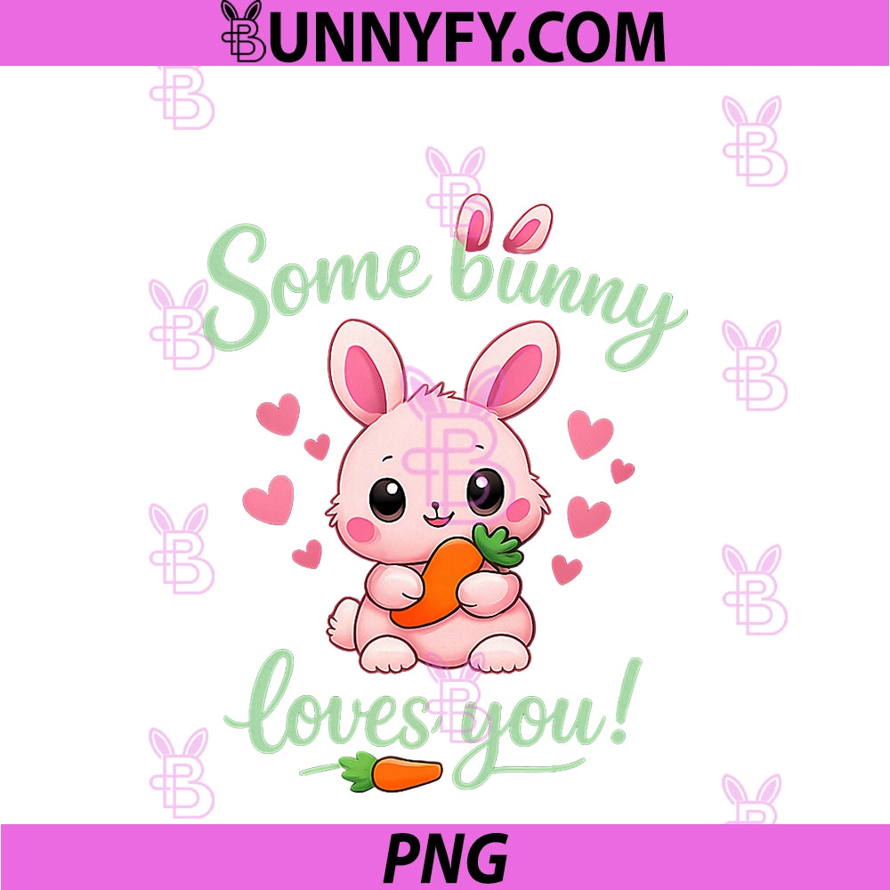 Some Bunny Loves You Cute PNG, Bunny Carrot Hearts Pun PNG