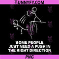 Some People Just Need A Push PNG, In The Right Direction PNG 