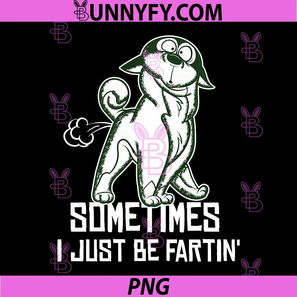 Sometimes I Just Be Fartin PNG, Humorous Cat Fart Quote PNG