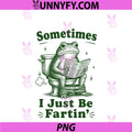 Sometimes PNG, I Just Be Poopin' Frog PNG
