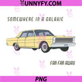 Somewhere In A Galaxie PNG, Retro Car Quote PNG