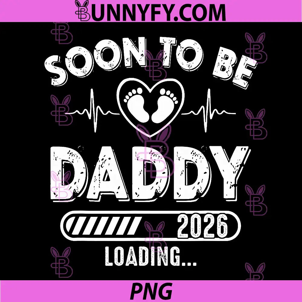 Soon To Be Daddy Est. 2026 PNG, New Dad Fathers Day First Time PNG