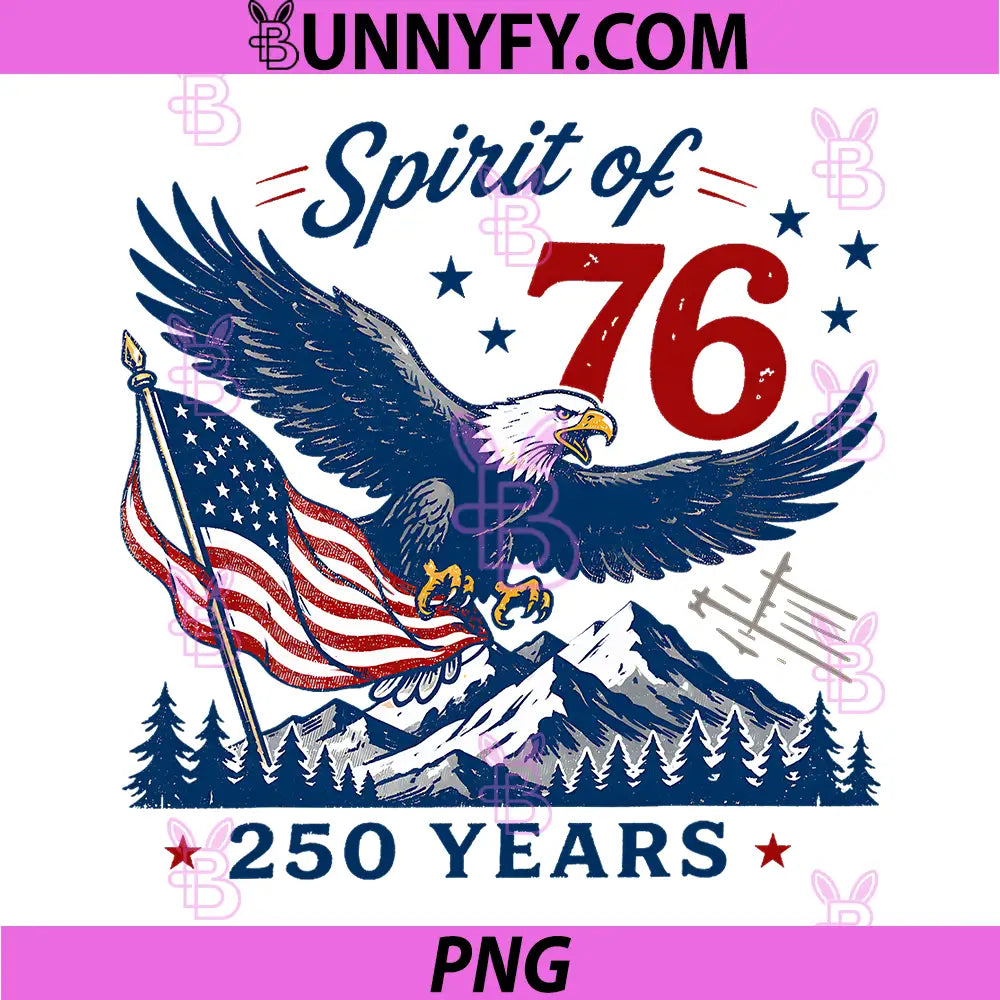 Spirit of 76 Vintage 4th of July PNG, 250th Anniversary Patriotic PNG