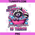 Splish Splash Your Opinion is Trash PNG, Raccoon Bath PNG