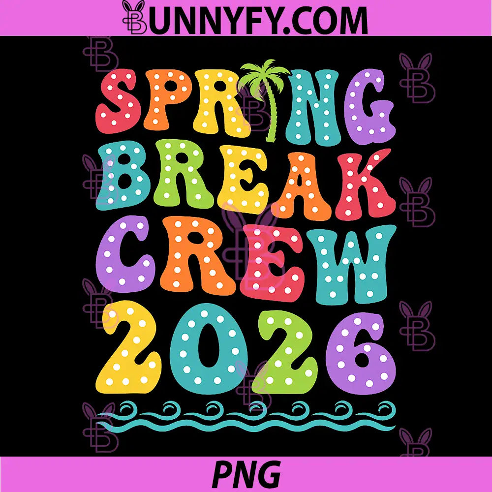 Spring Break Crew 2026 PNG, Matching Family Group Vacation Trip PNG