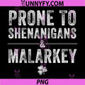 St. Patrick’s Day PNG, Prone to Shenanigans and Malarkey PNG