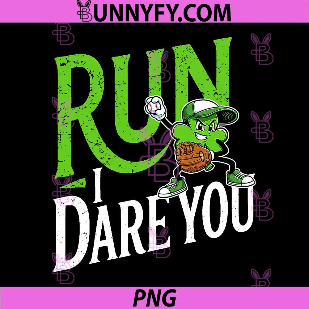 St. Patrick's Day PNG, Run I Dare You PNG