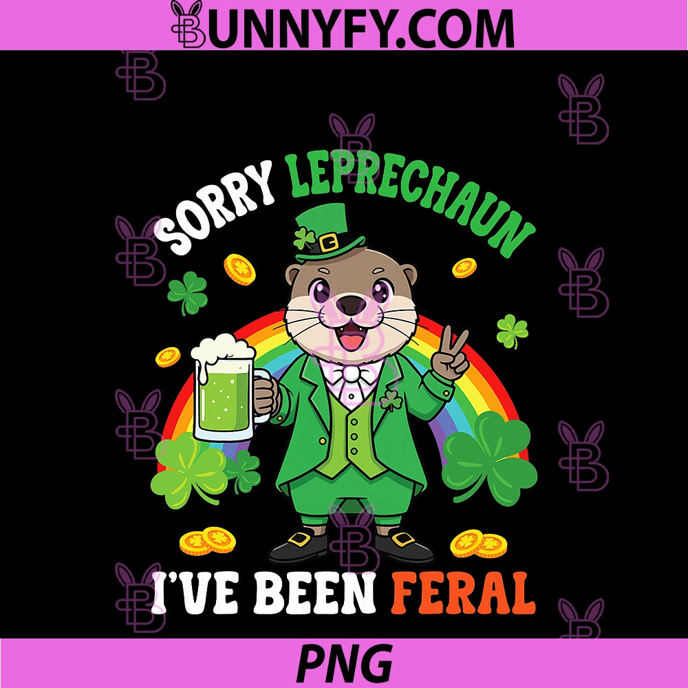 St Patricks Day Otter Sorry Leprechaun PNG, I've Been Feral Irish PNG
